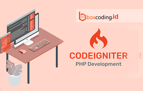 Langkah-Langkah Praktis Mengembangkan Aplikasi Web dengan CodeIgniter 4